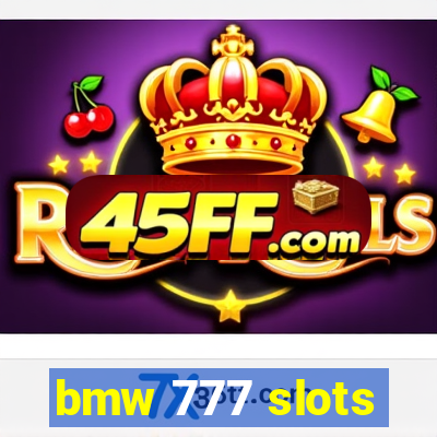 bmw 777 slots